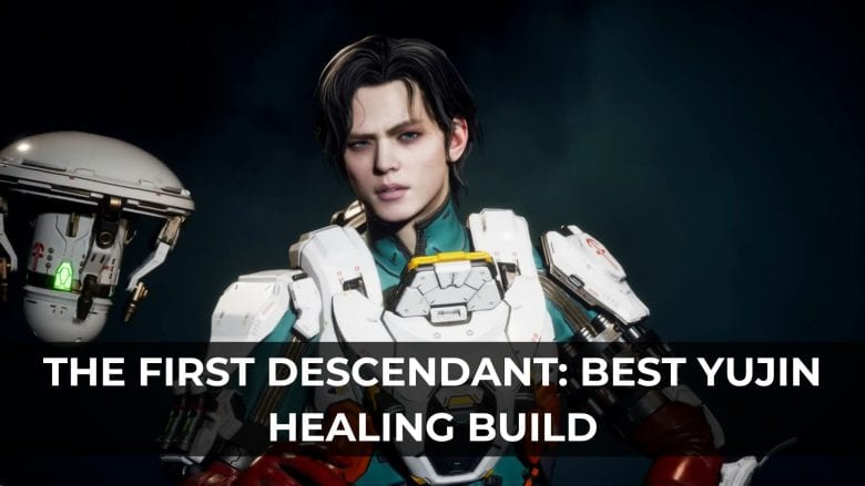 The First Descendant Best Yujin Healing Build