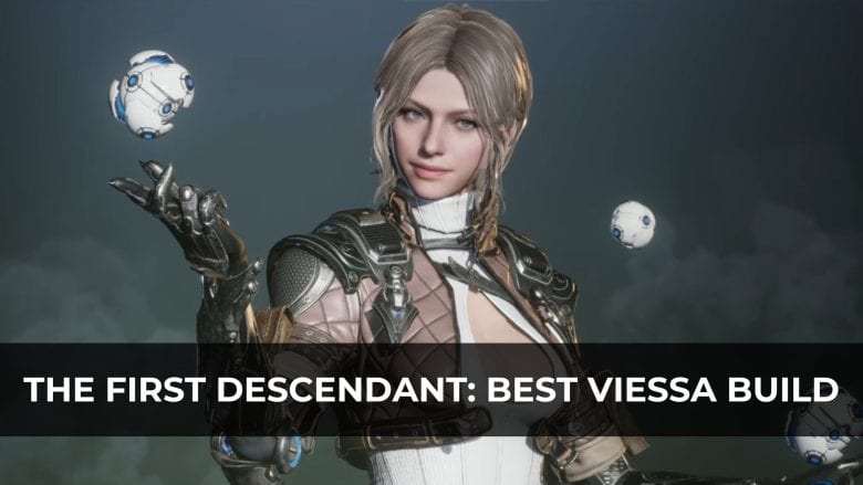 the first descendant viessa build