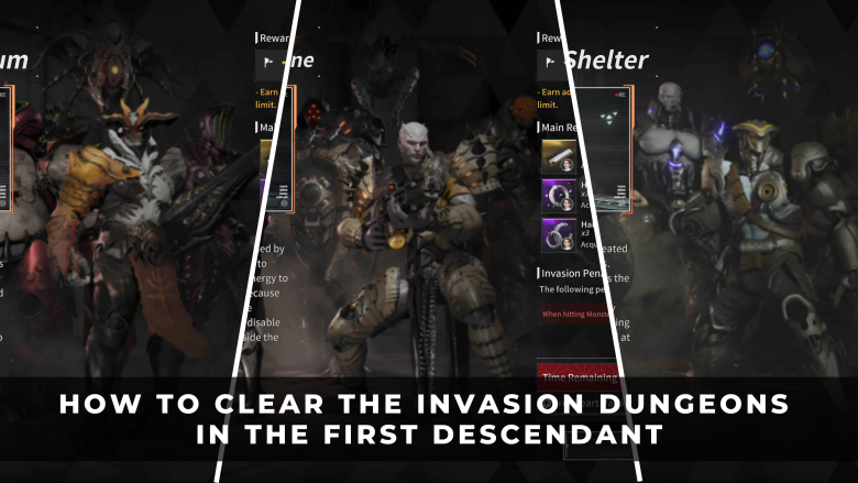 How to Clear the Invasion Dungeons in The First Descendant