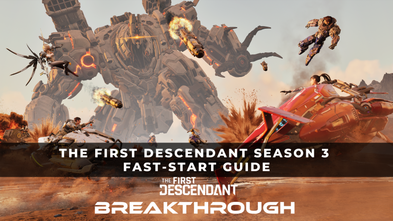 The First Descendant Season 3 Fast-Start Guide Axion Plains, Trigger Modules, and Wall Crasher