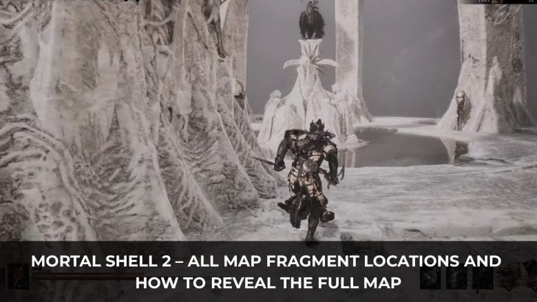 All Map Fragment Location in Mortal Shell 2