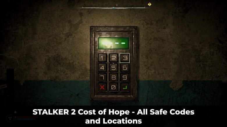 STALKER 2 Cost of Hope - All Safe Codes and Locations