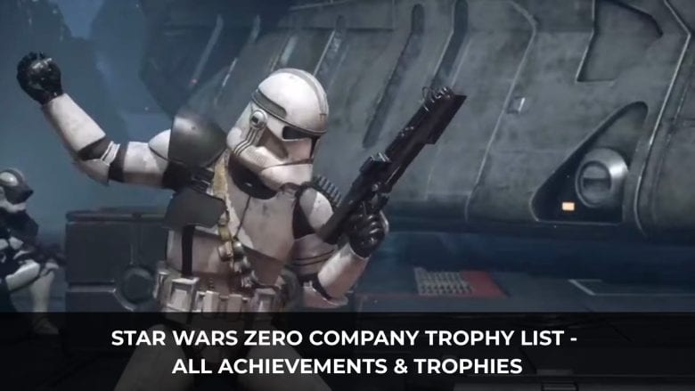 Trophy List in Star Wars Zero Company